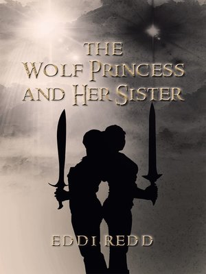 cover image of The Wolf Princess and Her Sister
